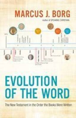 Evolution of the Word -  Marcus J. Borg