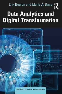 Data Analytics and Digital Transformation - Erik Beulen, Marla A. Dans