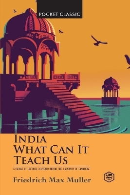 Pocket Classics India What Can it Teach Us - F Max Muller