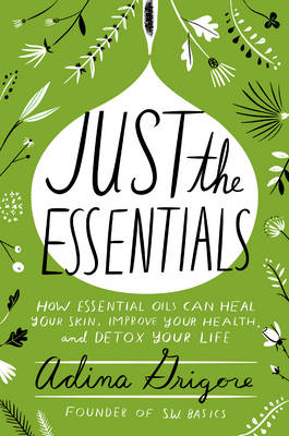 Just the Essentials -  Adina Grigore