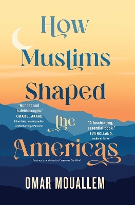 How Muslims Shaped the Americas - Omar Mouallem