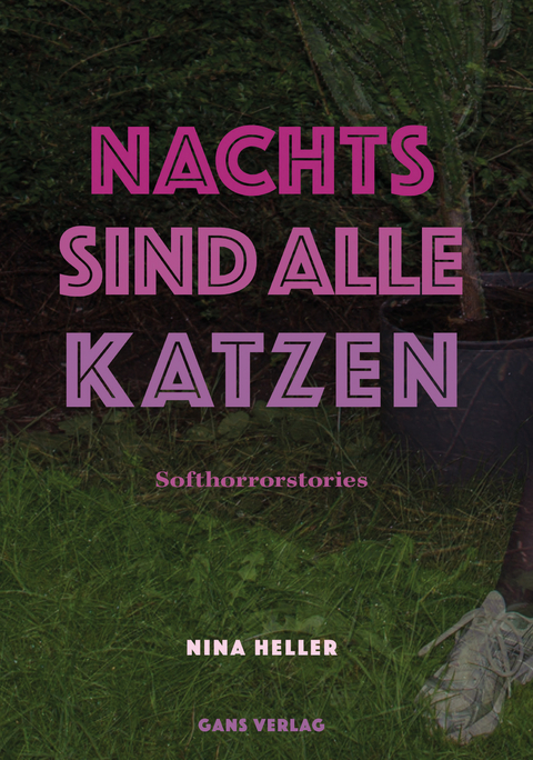 Nachts sind alle Katzen - Nina Heller