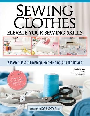 Sewing Clothes—Elevate Your Sewing Skills - Joi Mahon