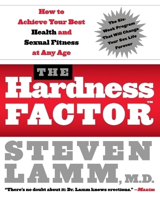 The Hardness Factor How To Achieve Your Best Health And Sexual Fitness a t any age - Steven Lamm