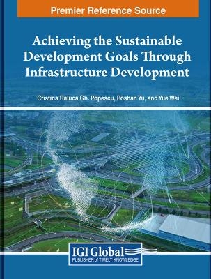 Achieving the Sustainable Development Goals Through Infrastructure Development - 