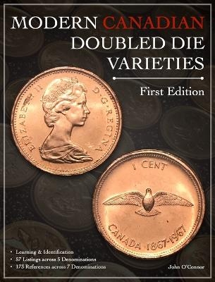 Modern Canadian Doubled Die Varieties - First Edition - John O'Connor