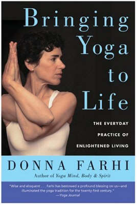 Bringing Yoga to Life -  Donna Farhi