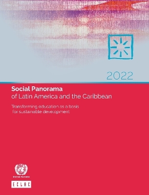 Social panorama of Latin America 2022 -  United Nations: Economic Commission for Latin America and the Caribbean