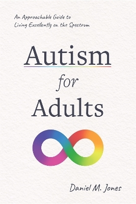 Autism for Adults - Daniel Jones