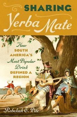 Sharing Yerba Mate - Rebekah E. Pite