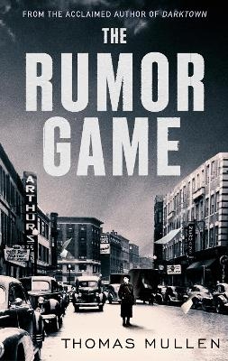 The Rumor Game - Thomas Mullen