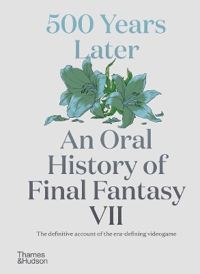 500 Years Later: An Oral History of Final Fantasy VII - Matt Leone