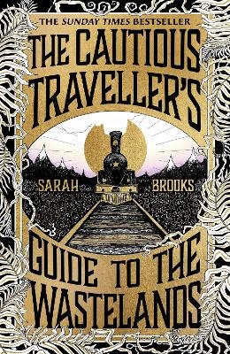 The Cautious Traveller's Guide to The Wastelands - Sarah Brooks