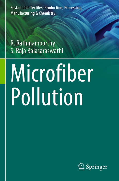 Microfiber Pollution - R. Rathinamoorthy, S. Raja Balasaraswathi