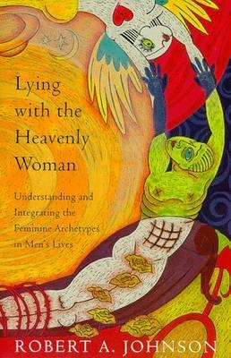 Lying with the Heavenly Woman -  Robert A. Johnson