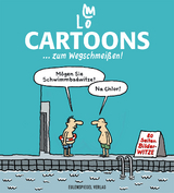 Cartoons ... zum Wegschmeißen! - Lo Graf von Blickensdorf