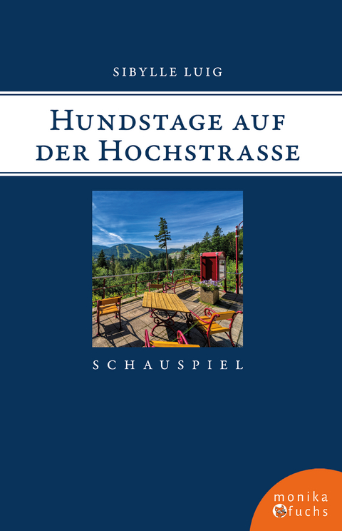 Hundstage auf der Hochstraße - Sibylle Luig