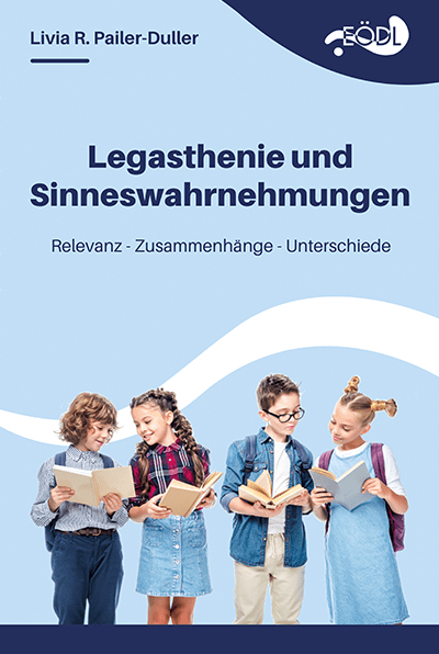 Legasthenie und Sinneswahrnehmungen - Livia R Pailer-Duller