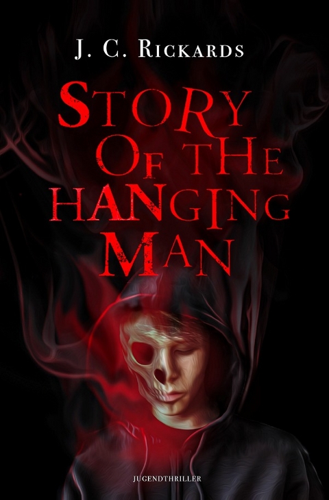 Story Of The Hanging Man - J. C. Rickards