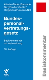 Bundespersonalvertretungsgesetz - Lothar Altvater, Eberhard Baden, Sebastian Baunack, Peter Berg, Martina Dierßen, Gunnar Herget, Michael Kröll, Dirk Lenders, Gerhard Noll