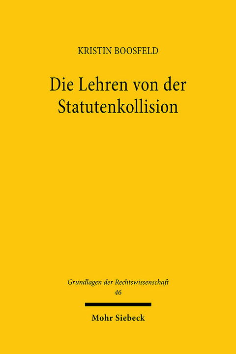 Die Lehren von der Statutenkollision - Kristin Boosfeld