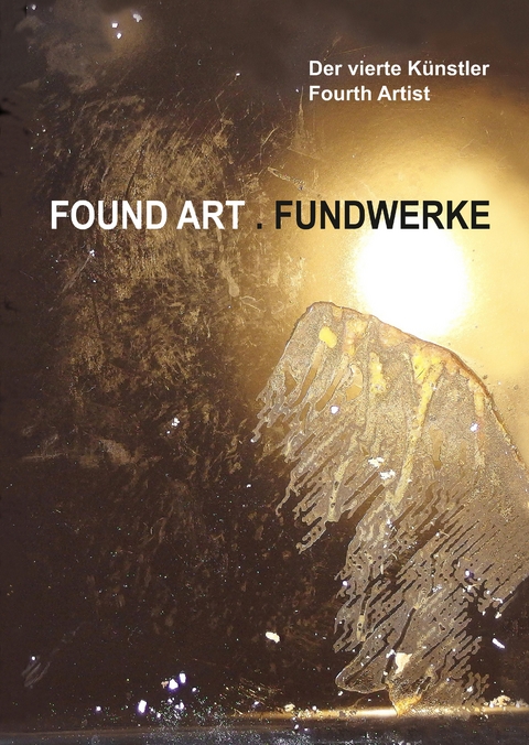 Found Art . Fundwerke -  Der vierte Künstler - Fourth Artist