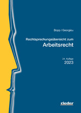 Rechtsprechungsübersicht zum Arbeitsrecht - Peter Bopp, Christina Georgiou