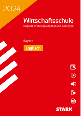 STARK Original-Prüfungen Wirtschaftsschule 2024 - Englisch - Bayern - 