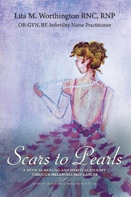 Scars to Pearls - Lita M. Worthington