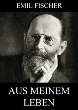 Aus meinem Leben - Emil Fischer