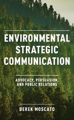 Environmental strategic communication - Derek Moscato