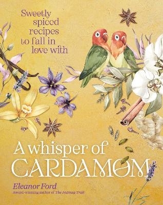 A Whisper of Cardamom - Eleanor Ford