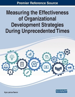 Measuring the Effectiveness of Organizational Development Strategies During Unprecedented Times - 