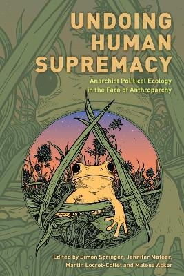 Undoing Human Supremacy - 