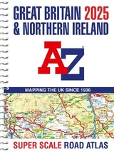 Great Britain A-Z Super Scale Road Atlas 2025 (A3 Spiral) - A-Z Maps