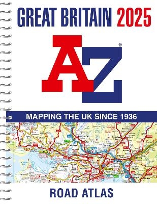 Great Britain A-Z Road Atlas 2025 (A4 Spiral) -  A-Z Maps