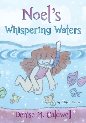 Noel's Whispering Waters - Denise Caldwell