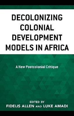 Decolonizing Colonial Development Models in Africa - 