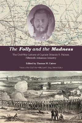 The Folly and the Madness - Thomas W. Cutrer