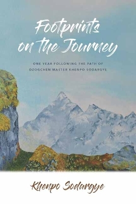 Footprints on the Journey - Khenpo Sodhargye