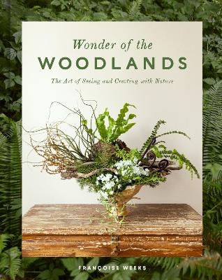 Wonder of the Woodlands - Françoise Weeks