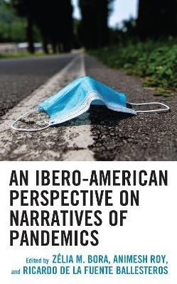 An Ibero-American Perspective on Narratives of Pandemics - 