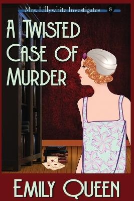 A Twisted Case of Murder (Large Print) - Emily Queen