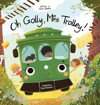 Oh Golly, Miss Trolley! - Hailie Johnson