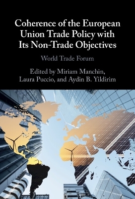 Coherence of the European Union Trade Policy with Its Non-Trade Objectives - 