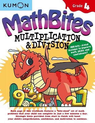 Kumon Math Bites: Grade 4 Multiplication and Division-100 Bite-Sized Lessons to Improve Math Skills and Confidence! -  Kumon