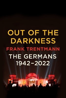 Out of the Darkness - Frank Trentmann