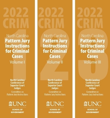 North Carolina Pattern Jury Instructions for Criminal Cases, 2021 Edition - Shea Riggsbee Denning