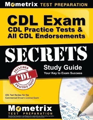 CDL Exam Secrets - CDL Practice Tests & All CDL Endorsements Study Guide - 