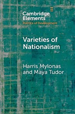 Varieties of Nationalism - Harris Mylonas, Maya Tudor